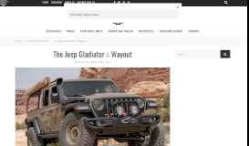 
							         The Jeep Gladiator :: Wayout – Expedition Portal								  
							    