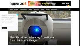 
							         This 3D printed Wheatley from Portal 2 can blink an LED eye - htxt.africa								  
							    