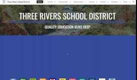
							         Three Rivers School District								  
							    