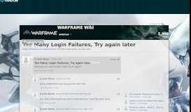 
							         Too Many Login Failures, Try again later | WARFRAME Wiki | Fandom								  
							    