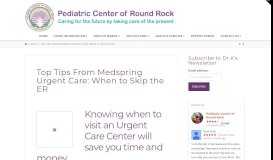 
							         Top Tips from Medspring Urgent Care: When to Skip the ER								  
							    