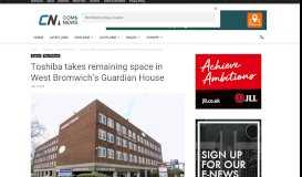 
							         Toshiba takes remaining space in West Bromwich's Guardian House ...								  
							    