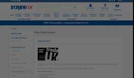 
							         Trade Credit Account | Help | Screwfix Website - Screwfix.com								  
							    