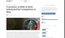 
							         Transition of JPAS to DISS Scheduled for Completion in May ...								  
							    
