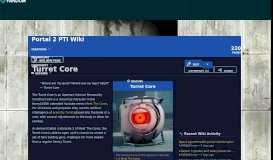
							         Turret Core | Portal 2 PTI Wiki | FANDOM powered by Wikia								  
							    