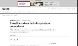 
							         Two slits and one hell of a quantum conundrum - Nature								  
							    