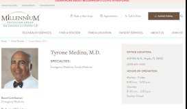 
							         Tyrone Medina, M.D. - Millennium Physician Group								  
							    