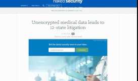 
							         Unencrypted medical data leads to 12-state litigation – Naked Security								  
							    