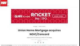 
							         Union Home Mortgage acquires NOIC/Concord | HousingWire								  
							    
