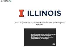 
							         University of Illinois - ProctorU								  
							    