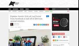 
							         [Update: Portal+ $100 off, too] Portal from Facebook is half off at $99 ...								  
							    