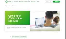 
							         Using your OVO online account | Customer Help and FAQ - OVO Energy								  
							    