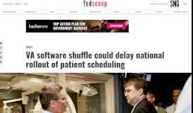 
							         VA software shuffle could delay national rollout of patient scheduling ...								  
							    