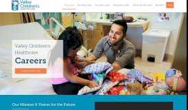 
							         Valley Children's Healthcare Jobs: Overview | Valley Children's ...								  
							    