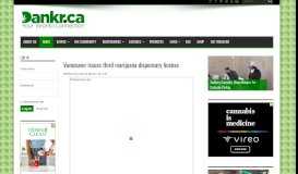 
							         Vancouver issues third marijuana dispensary license - Dankr.ca								  
							    