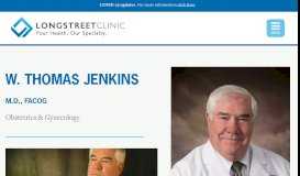 
							         W. Thomas Jenkins, MD, Obstetrics & Gynecology - Longstreet Clinic								  
							    