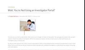 
							         Wait, You're Not Using an Investigator Portal? - Perficient Blogs								  
							    