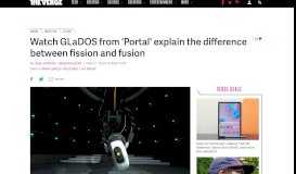 
							         Watch GLaDOS from 'Portal' explain the difference between fission ...								  
							    