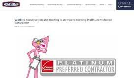 
							         Watkins Construction and Roofing is an Owens Corning Platinum ...								  
							    