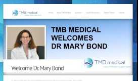 
							         Welcome Dr. Mary Bond | Dr. Toby Bond - TMB Medical								  
							    
