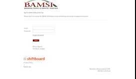 
							         Welcome to BAMSI Shiftboard Site Shiftboard Login Page								  
							    
