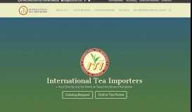 
							         Welcome to International Tea Importers | Your One Source for over ...								  
							    