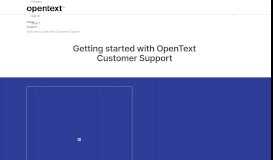 
							         Welcome to OpenText Customer Support								  
							    