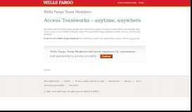 
							         Wells Fargo Team Members Access Teamworks - anytime, anywhere								  
							    