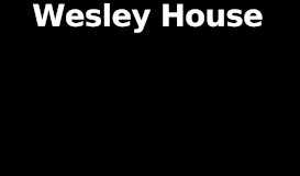 
							         Wesley House								  
							    