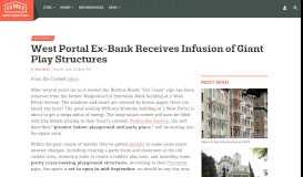 
							         West Portal Ex-Bank Receives Infusion of Giant Play Structures ...								  
							    