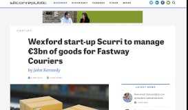 
							         Wexford start-up Scurri to manage €3bn of goods for Fastway								  
							    