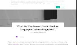 
							         What Do You Mean I Don't Need an Employee Onboarding Portal?								  
							    