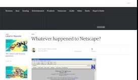 
							         Whatever happened to Netscape? - Engadget								  
							    
