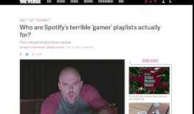 
							         Who are Spotify's terrible 'gamer' playlists actually for? - The Verge								  
							    