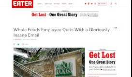 
							         Whole Foods Employee Quits With a Gloriously Insane Email - Eater								  
							    