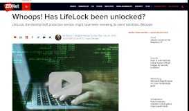 
							         Whoops! Has LifeLock been unlocked? | ZDNet								  
							    