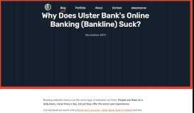 
							         Why does Ulster Bank's online banking (Bankline) suck?								  
							    