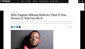 
							         Why Rapper Slikour Believes That If You Dream It, You Can Be It								  
							    