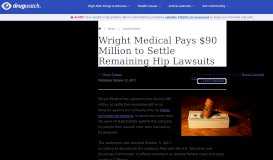 
							         Wright Medical Pays $90 Million to Settle Remaining Hip Lawsuits								  
							    
