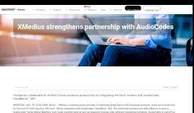 
							         XMedius strengthens partnership with AudioCodes - XMedius								  
							    
