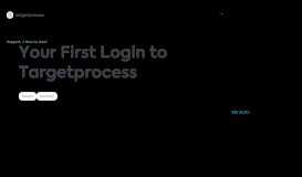 
							         Your First Login to Targetprocess | Targetprocess - Visual ...								  
							    