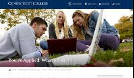 
							         You've Applied. What's Next? · Connecticut College								  
							    