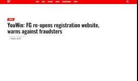 
							         YouWin: FG re-opens registration website, warns against fraudsters ...								  
							    