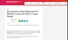 
							         Zee Acquires India Webportal For $30 Mn, pours $2.5 Mn In Tagos ...								  
							    