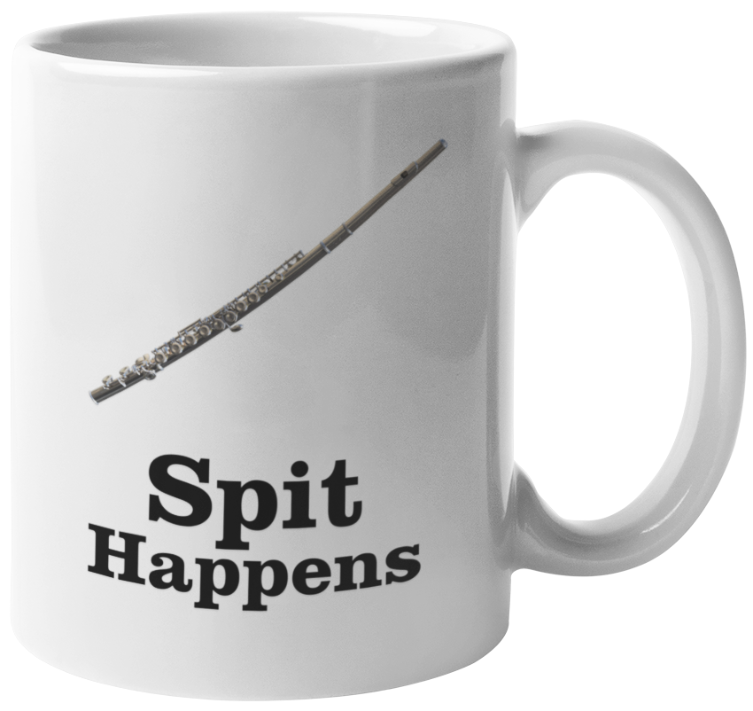 Spit Happens. Marching Band Flute Coffee & Tea Mug