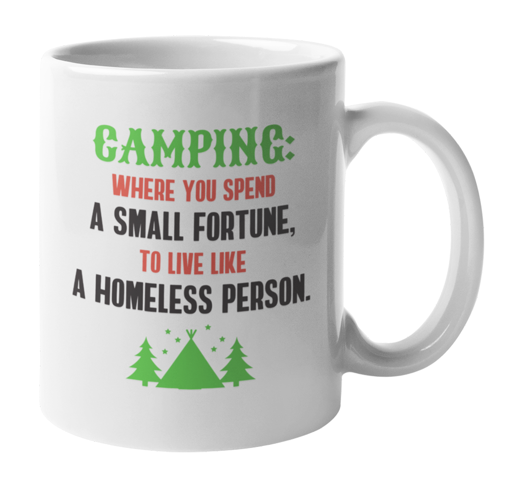 Camping, Where You Spend a Small Fortune, Funny Sayings Coffee & Tea ...