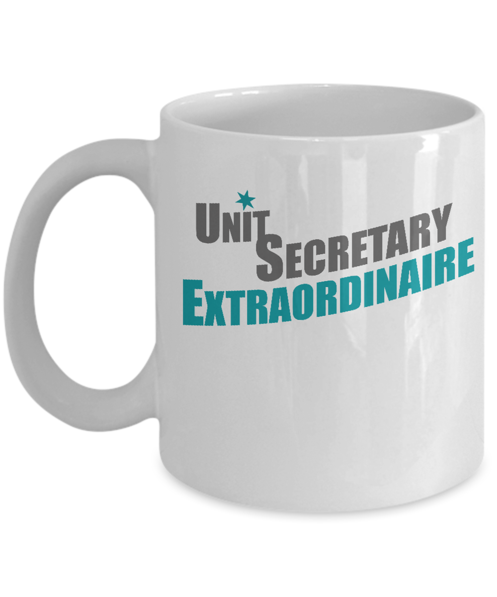 Unit Secretary Extraordinaire Coffee & Tea Gift Mug