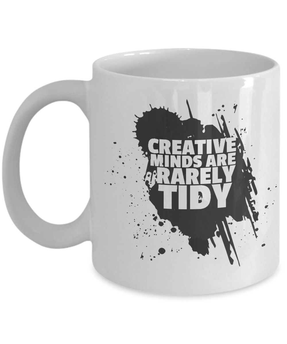 Creative Minds Are Rarely Tidy Black Paint Splatter Designed Coffee & Tea Mug