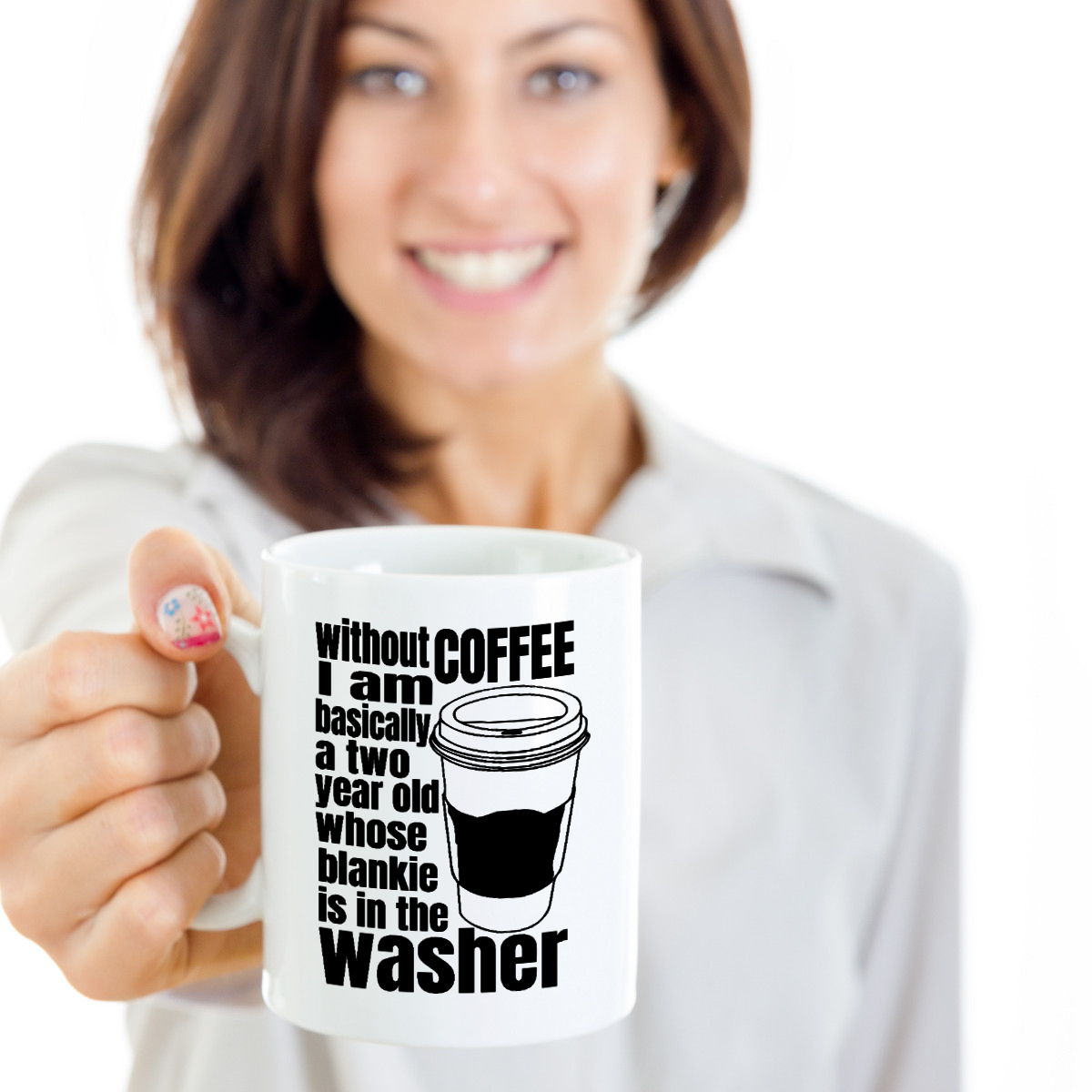 Funny Without Coffee I Am Basically A Two Year Old Coffee & Tea Gift