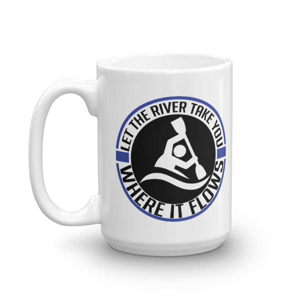 Let The River Take You Where It Flows Kayaking Coffee & Tea Gift Mug